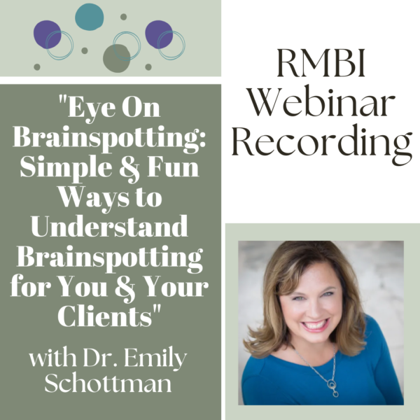 "Eye On Brainspotting: Simple & Fun Ways to Understand Brainspotting for You & Your Clients" with Emily Schottman