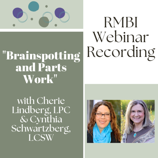 "Brainspotting and Parts Work" with Cherie Lindberg & Cynthia Schwartzberg