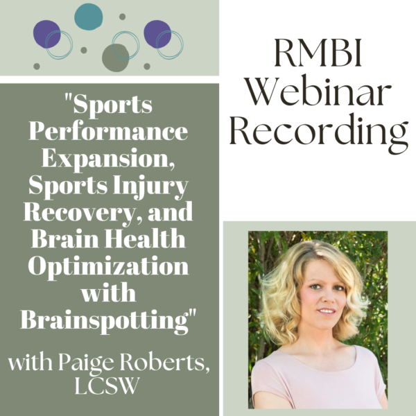 "Sports Performance Expansion, Sports Injury Recovery, and Brain Health Optimization with Brainspotting" with Paige Roberts