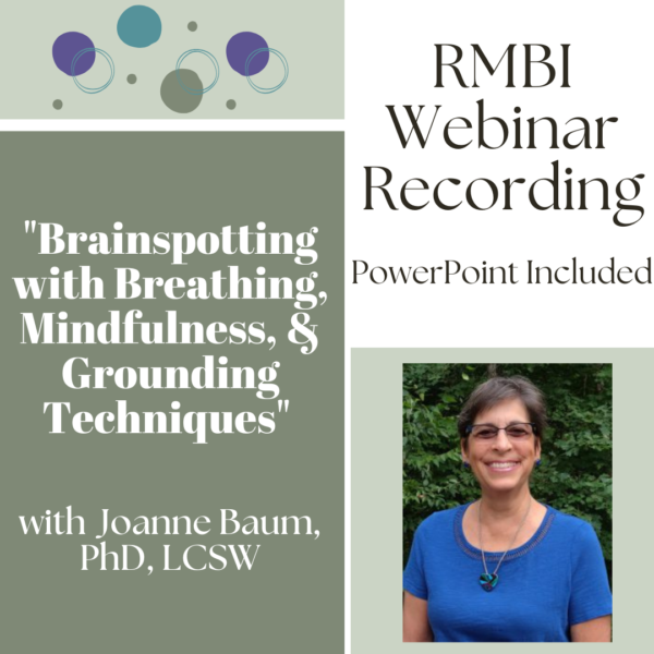 "Brainspotting with Breathing, Mindfulness, and Grounding Techniques" with Joanne Baum