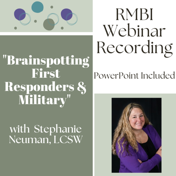 "Brainspotting First Responders & Military" with Stephanie Neuman