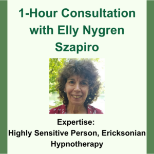 1-hour consultation with Elly Nygren Szapiro. Headshot image of Elly. Expertise: Highly Sensitive Person, Ericksonian Hynotherapy