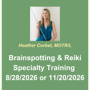 Image of Heather's headshot. Heather Corbet, MOTRL. Brainspotting & Reiki Specialty Training. Aug. 28, 2026 or Nov. 20, 2026